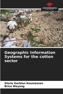 Geographic Information Systems for the cotton sector - Garbian Koumassen, Gloria;Wayang, Brice