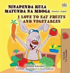 I Love to Eat Fruits and Vegetables (Swahili English Bilingual Children's Book)