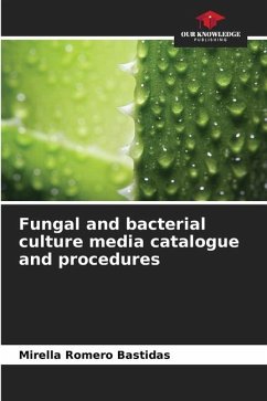 Fungal and bacterial culture media catalogue and procedures - Romero Bastidas, Mirella