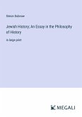 Jewish History; An Essay in the Philosophy of History