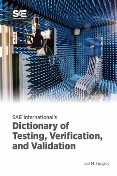 SAE International's Dictionary of Testing, Verification, and Validation - Quigley, Jon M.