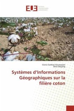 Systèmes d¿Informations Géographiques sur la filière coton - Garbian Koumassen, Gloria;Wayang, Brice