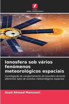 Ionosfera sob vários fenómenos meteorológicos espaciais - Mansoori, Azad Ahmad