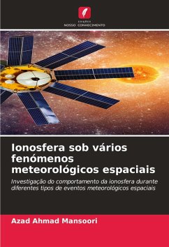 Ionosfera sob vários fenómenos meteorológicos espaciais - Mansoori, Azad Ahmad