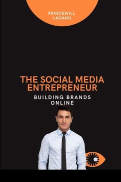 The Social Media Entrepreneur - Lagang, Princewill