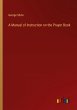 A Manual of Instruction on the Prayer... - Bild 1