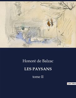LES PAYSANS - de Balzac, Honoré