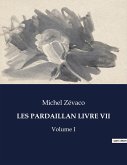 LES PARDAILLAN LIVRE VII