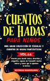 Cuentos de hadas para niños Una gran colección de fábulas y cuentos de hadas fantásticos. (Vol.44)