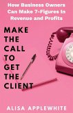 Make The Call To Get The Client