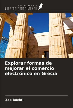 Explorar formas de mejorar el comercio electrónico en Grecia - Bochti, Zoe Explorar formas de mejorar el comercio electrónico en Grecia - Bochti, Zoe