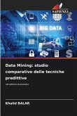 Data Mining: studio comparativo delle tecniche predittive