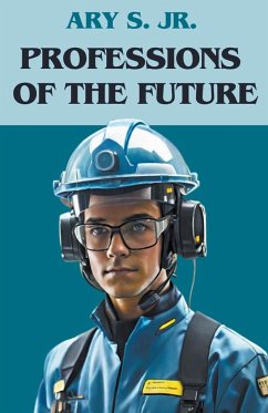 Professions of the Future - S., Ary Jr.