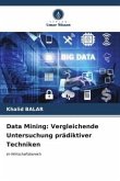 Data Mining: Vergleichende Untersuchung prädiktiver Techniken
