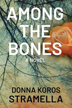 Among the Bones - Stramella, Donna Koros