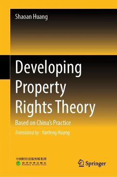 Developing Property Rights Theory (eBook, PDF) - Huang, Shaoan