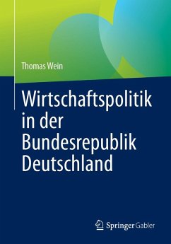 Wirtschaftspolitik in der Bundesrepublik Deutschland (eBook, PDF) - Wein, Thomas