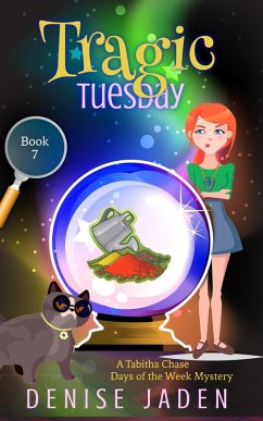 Tragic Tuesday (Tabitha Chase Days of the Week Mysteries, #7) (eBook, ePUB) - Jaden, Denise