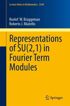 Representations of SU(2,1) in Fourier Term Modules (eBook, PDF) - Bruggeman, Roelof W.; Miatello, Roberto J.