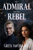 The Admiral and the Rebel (Ptorix Empire, #6) (eBook, ePUB)