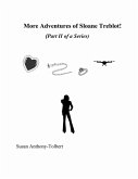 More Adventures of Sloane Treblot! (Part II of a Series) (eBook, ePUB) More Adventures of Sloane Treblot! (Part II of a Series) (eBook, ePUB)