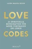 LOVE CODES - 21 spirituelle Botschaften für mehr Vertrauen ins Leben (eBook, PDF)