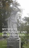 Mythische Atmosphäre und kreativer Eros (eBook, PDF)