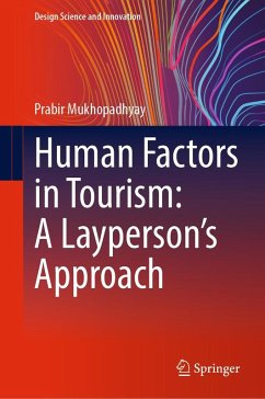 Human Factors in Tourism: A Layperson's Approach (eBook, PDF) - Mukhopadhyay, Prabir