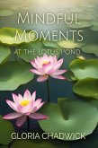 Mindful Moments at the Lotus Pond (eBook, ePUB)