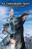 An Unbreakable Spirit: The Legend And Legacy Of Chico (eBook, ePUB)