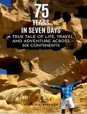 75 YEARS IN SEVEN DAYS (eBook, ePUB)