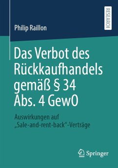 Das Verbot des Rückkaufhandels gemäß § 34 Abs. 4 GewO (eBook, PDF) - Raillon, Philip