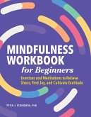 Mindfulness Workbook for Beginners (eBook, ePUB)