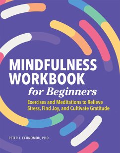 Mindfulness Workbook for Beginners (eBook, ePUB) - Economou, Peter