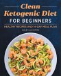 Clean Ketogenic Diet for Beginners... - Bild 1