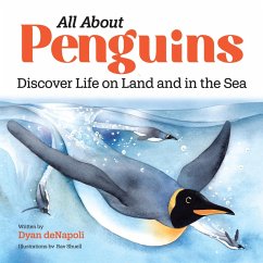 All About Penguins (eBook, ePUB) - Dyan deNapoli, deNapoli