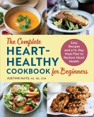The Complete Heart-Healthy Cookbook for Beginners (eBook, ePUB)
