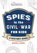 Spies in the Civil War for Kids (eBook,... - Bild 1