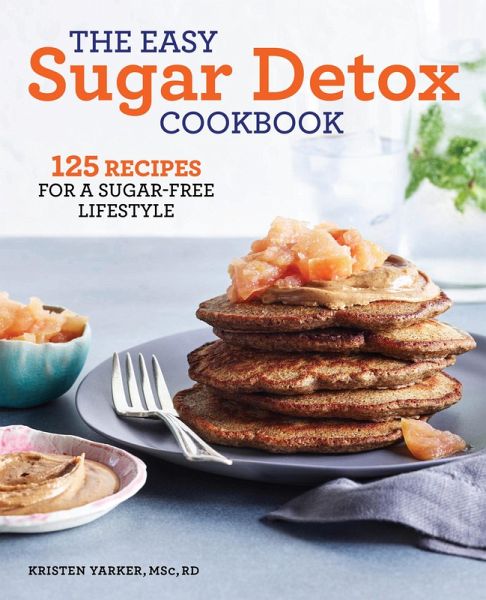 Easy Sugar Detox Cookbook (eBook, ePUB)