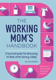 The Working Mom's Handbook (eBook, ePUB)
