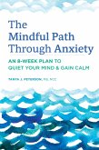 The Mindful Path Through Anxiety (eBook, ePUB)