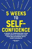 5 Weeks to Self-Confidence (eBook, ePUB)