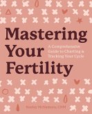 Mastering Your Fertility (eBook, ePUB)