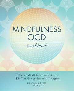 Mindfulness OCD Workbook (eBook, ePUB) - Kirk LMFT, Robin Taylor; Fader, Sarah