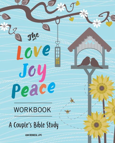 Love, Joy, Peace Workbook (eBook, ePUB) Love, Joy, Peace Workbook (eBook, ePUB)