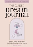 The Guided Dream Journal (eBook, ePUB)