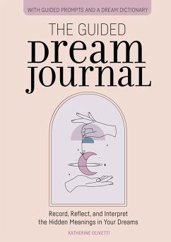 The Guided Dream Journal (eBook, ePUB) - Olivetti, Katherine