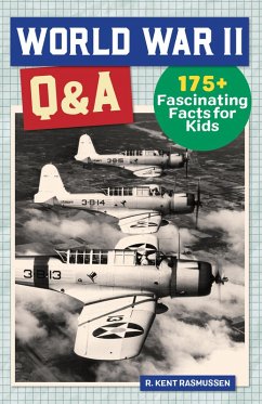 World War II Q&A (eBook, ePUB) - Rasmussen, R. Kent