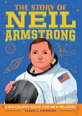 The Story of Neil Armstrong (eBook, ePUB)