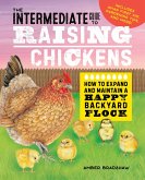 The Intermediate Guide to Raising Chickens (eBook, ePUB)